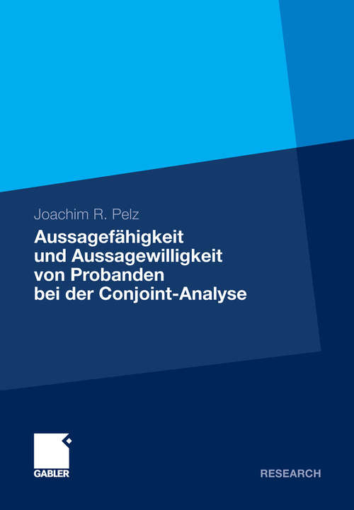Book cover of Aussagefähigkeit und Aussagewilligkeit von Probanden bei der Conjoint-Analyse (2012)