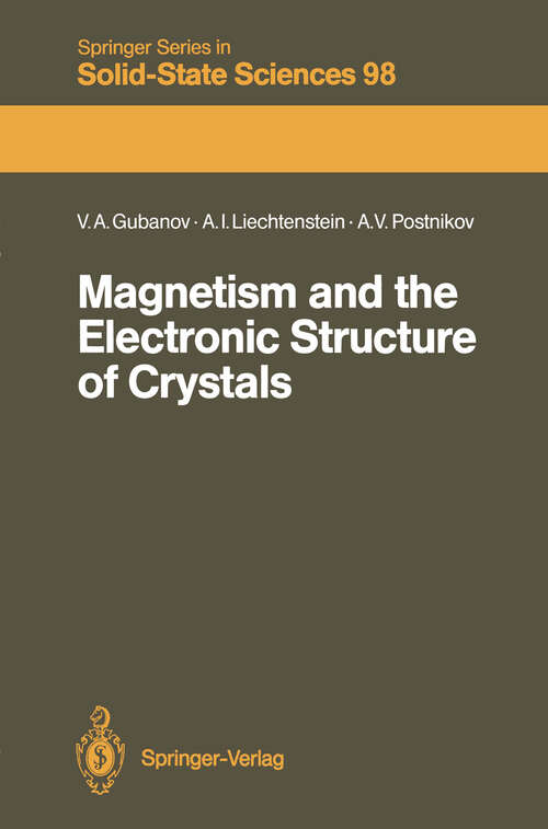 Book cover of Magnetism and the Electronic Structure of Crystals (1992) (Springer Series in Solid-State Sciences #98)