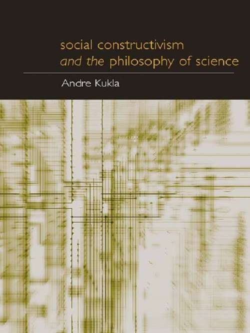 Book cover of Social Constructivism and the Philosophy of Science