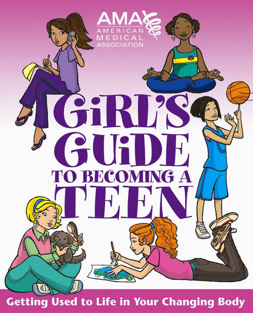 Book cover of American Medical Association Girl's Guide to Becoming a Teen