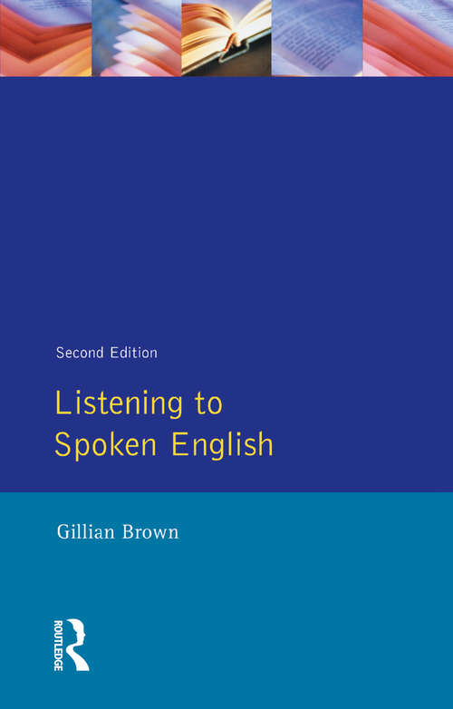 Book cover of Listening to Spoken English (Applied Linguistics and Language Study)
