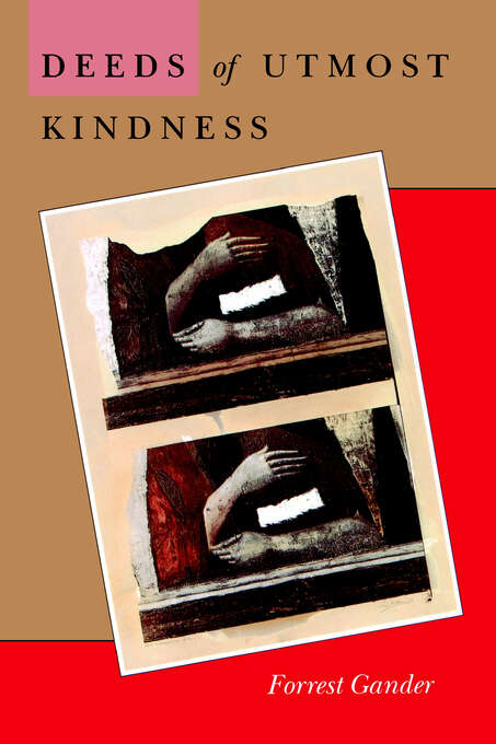 Book cover of Deeds of Utmost Kindness (Wesleyan Poetry Series)
