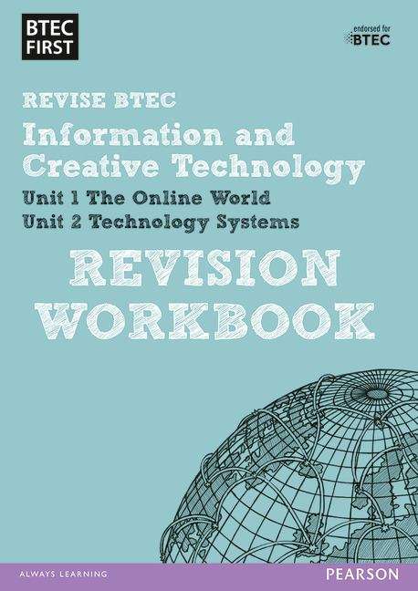 Book cover of BTEC First in Information and Creative Technology: Revision Workbook (PDF)
