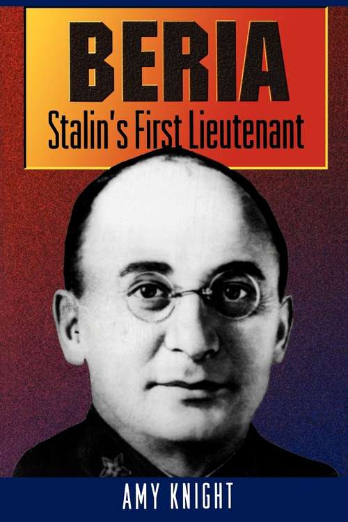 Book cover of Beria: Stalin's First Lieutenant (PDF)