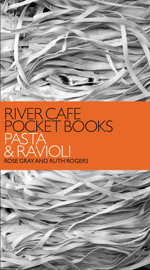Book cover of River Cafe Pocket Books: Pasta And Ravioli: Signed Copy Signed Copy