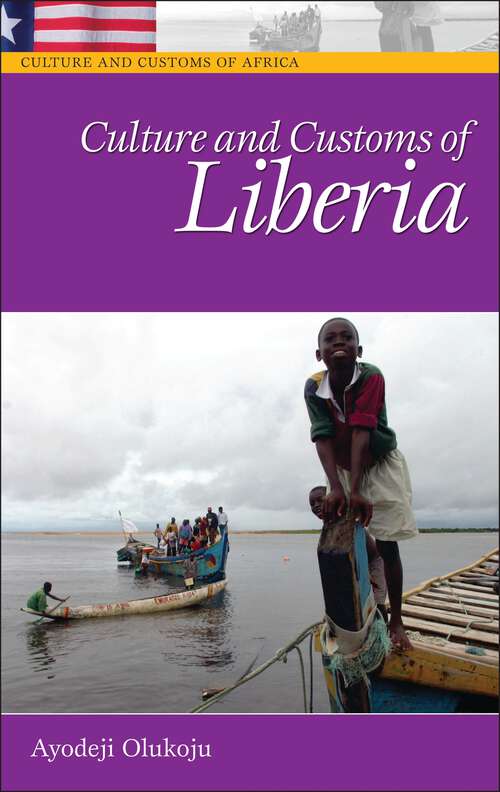 Book cover of Culture and Customs of Liberia (Culture and Customs of Africa)