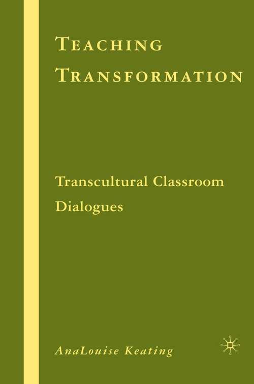 Book cover of Teaching Transformation: Transcultural Classroom Dialogues (2007)