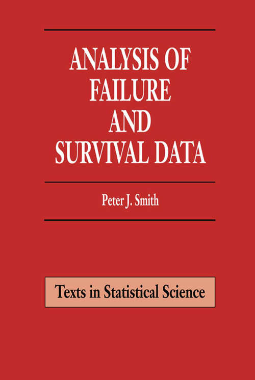 Book cover of Analysis of Failure and Survival Data (Chapman & Hall/CRC Texts in Statistical Science)