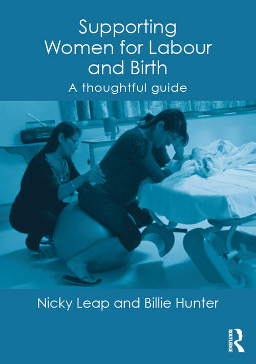 Book cover of Supporting Women for Labour and Birth: A Thoughtful Guide
