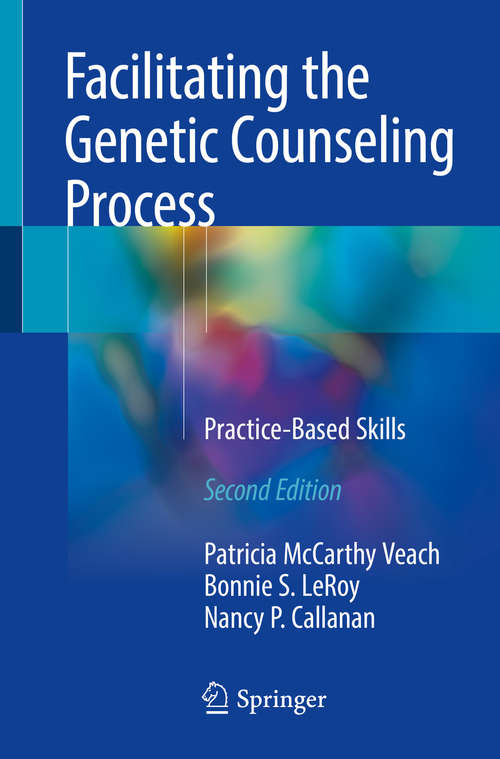 Book cover of Facilitating the Genetic Counseling Process: Practice-Based Skills