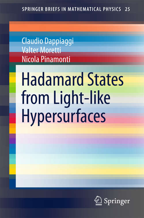 Book cover of Hadamard States from Light-like Hypersurfaces (SpringerBriefs in Mathematical Physics #25)