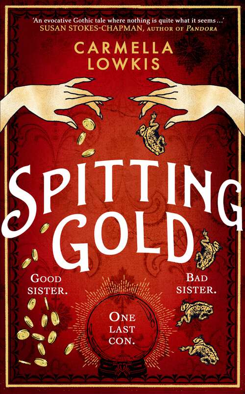 Book cover of Spitting Gold: An irresistible gothic novel about sisterhood, seances and sapphic love