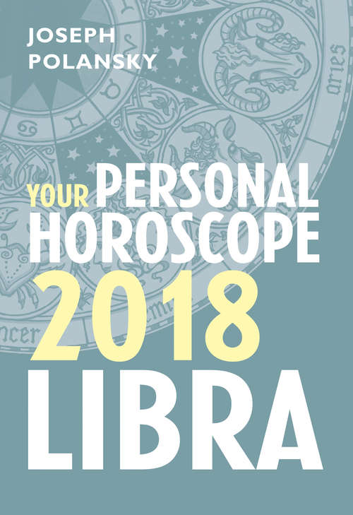 Book cover of Libra 2018: Your Personal Horoscope (ePub edition)