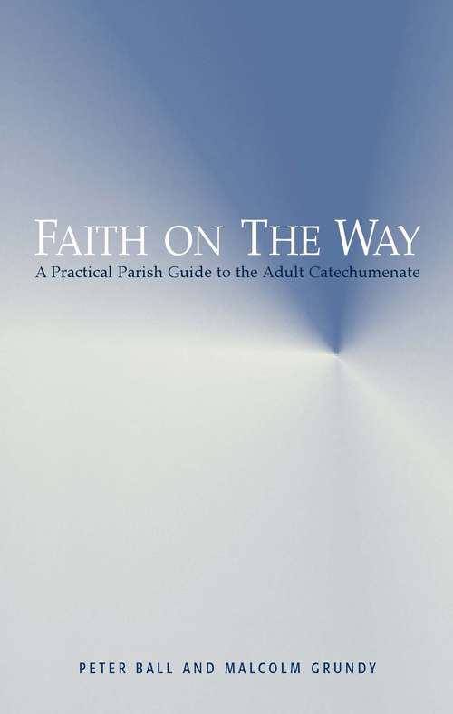 Book cover of Faith on the Way: A Practical Parish Guide to the Adult Catechumenate