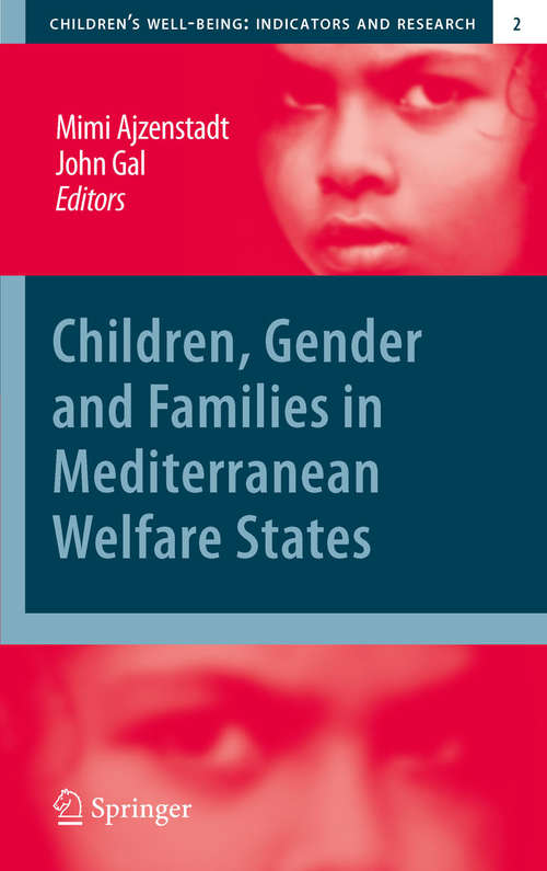 Book cover of Children, Gender and Families in Mediterranean Welfare States (2010) (Children’s Well-Being: Indicators and Research #2)