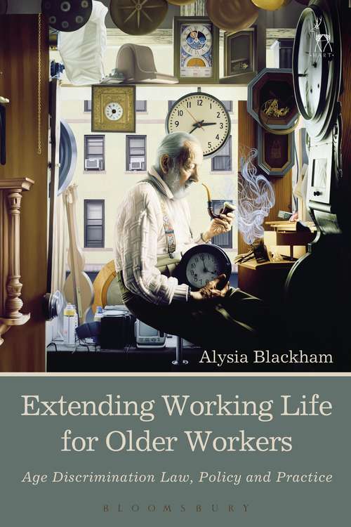 Book cover of Extending Working Life for Older Workers: Age Discrimination Law, Policy and Practice