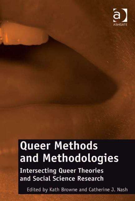 Book cover of Queer Methods And Methodologies: Queer Theories And Social Science Research (PDF)