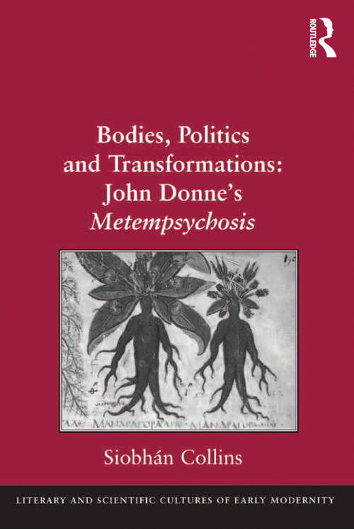 Book cover of Bodies, Politics and Transformations: John Donne's Metempsychosis