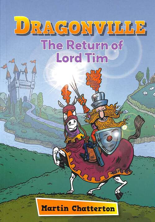 Book cover of Reading Planet: Astro – Dragonville: The Return of Lord Tim - Mercury/Purple band