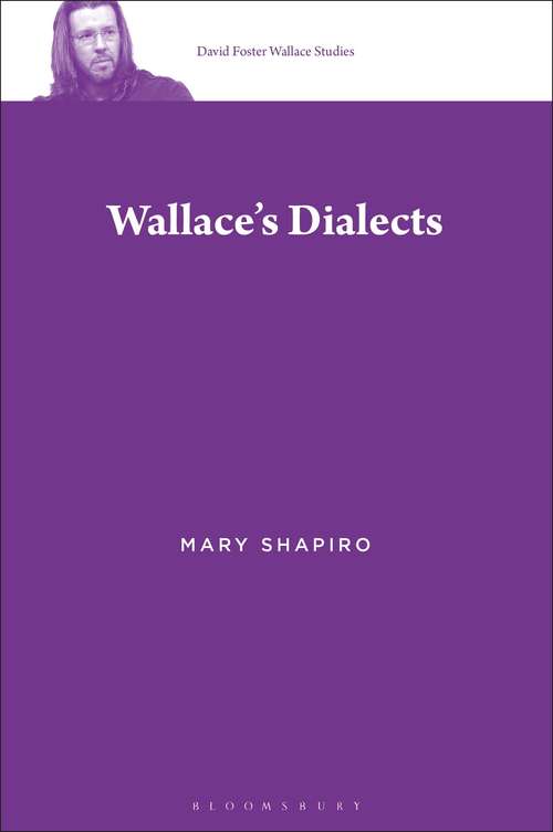 Book cover of Wallace’s Dialects (David Foster Wallace Studies)