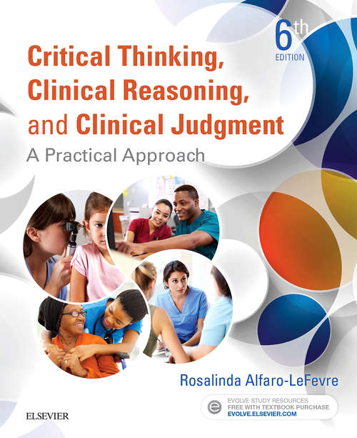 Book cover of Critical Thinking, Clinical Reasoning, and Clinical Judgment E-Book: A Practical Approach