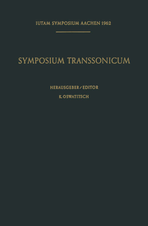 Book cover of Symposium Transsonicum / Symposium Transsonicum: Aachen, 3.–7. September 1962 (1964) (IUTAM Symposia)