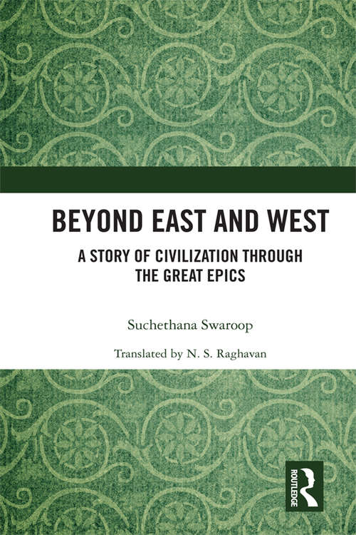 Book cover of Beyond East and West: A Story of Civilization through the Great Epics
