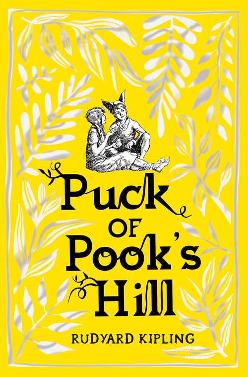 Book cover of Puck of Pook's Hill (Macmillan Children's Books Paperback Classics: Vol. 23)