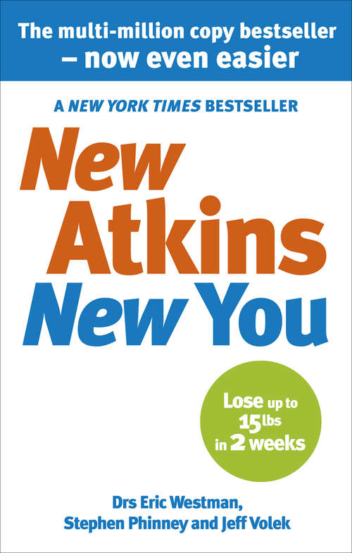 Book cover of New Atkins For a New You: The Ultimate Diet for Shedding Weight and Feeling Great (Atkins Ser. #1)