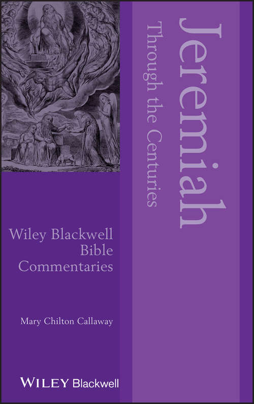 Book cover of Jeremiah Through the Centuries (Wiley Blackwell Bible Commentaries)