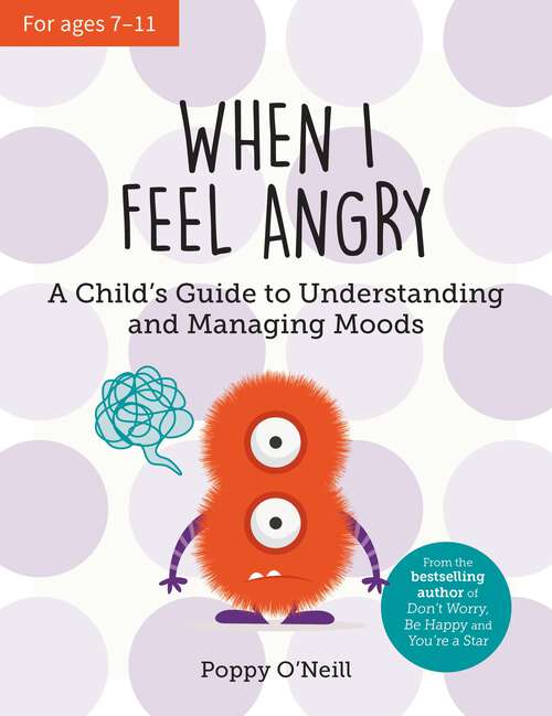 Book cover of When I Feel Angry: A Child's Guide to Understanding and Managing Moods