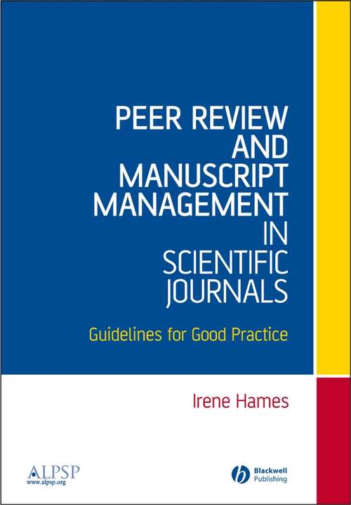 Book cover of Peer Review and Manuscript Management in Scientific Journals: Guidelines for Good Practice