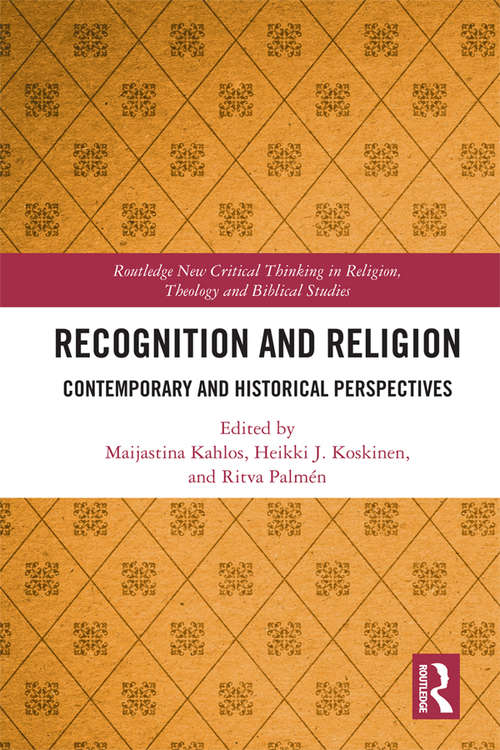 Book cover of Recognition and Religion: Contemporary and Historical Perspectives (Routledge New Critical Thinking in Religion, Theology and Biblical Studies)