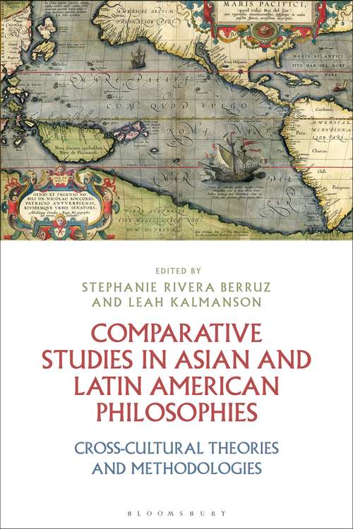 Book cover of Comparative Studies in Asian and Latin American Philosophies: Cross-Cultural Theories and Methodologies