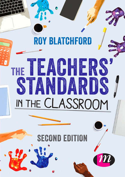 Book cover of The Teachers' Standards in the Classroom (PDF)