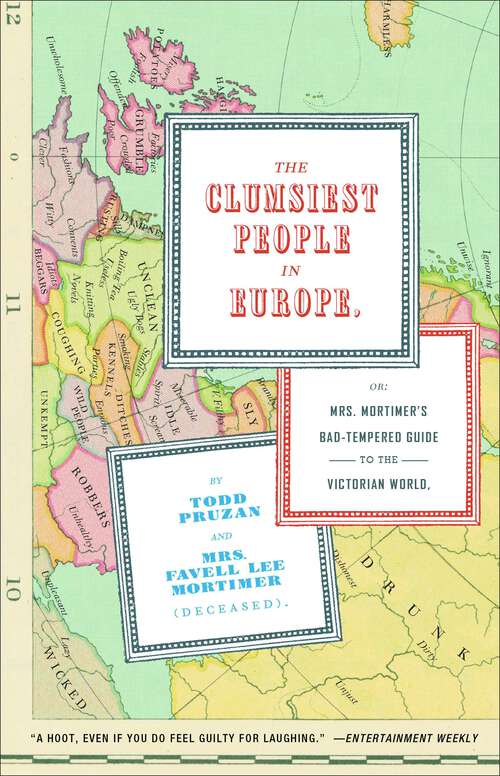 Book cover of The Clumsiest People in Europe: A Bad Tempered Victorian's Guide To The World
