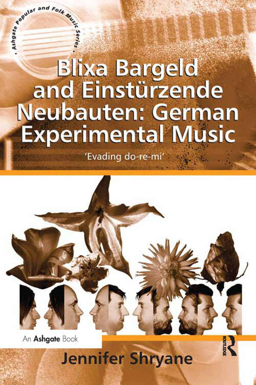 Book cover of Blixa Bargeld and Einstürzende Neubauten: 'Evading do-re-mi' (Ashgate Popular and Folk Music Series)
