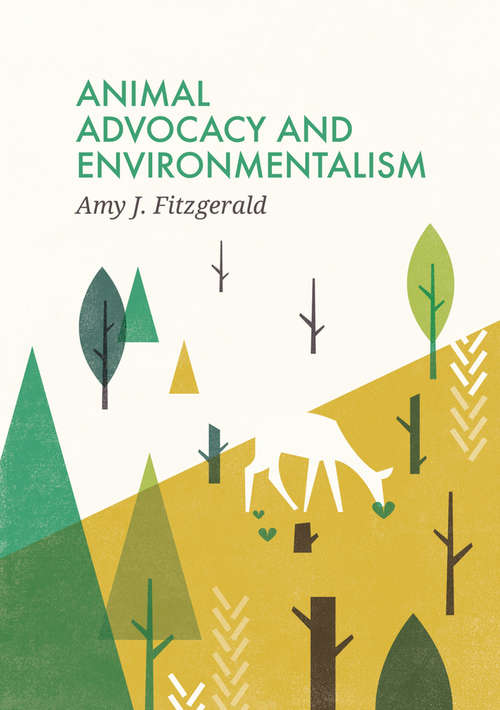 Book cover of Animal Advocacy and Environmentalism: Understanding and Bridging the Divide (Social Movements)