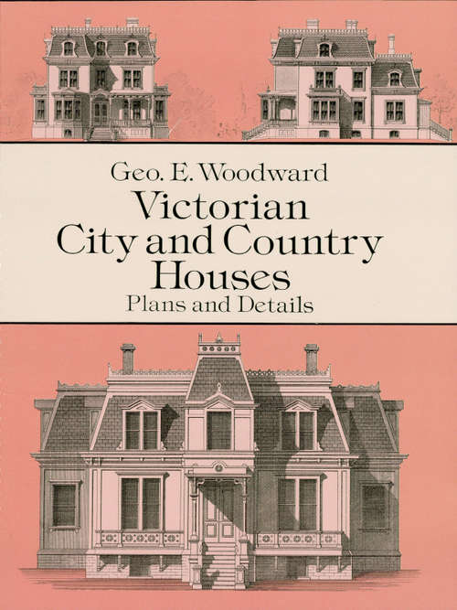 Book cover of Victorian City and Country Houses: Plans and Details