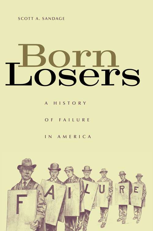 Book cover of Born Losers: A History of Failure in America