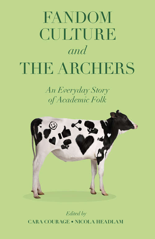 Book cover of Fandom Culture and The Archers: An Everyday Story of Academic Folk