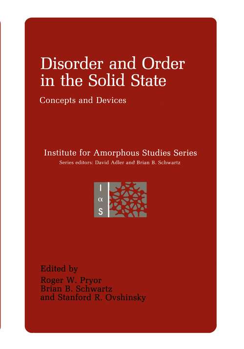 Book cover of Disorder and Order in the Solid State: Concepts and Devices (1988) (Institute for Amorphous Studies Series)