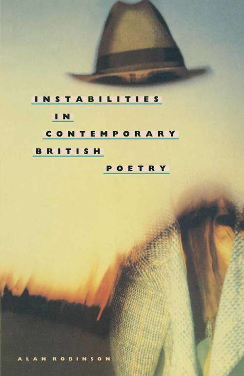 Book cover of Instabilities in Contemporary British Poetry (1st ed. 1988)