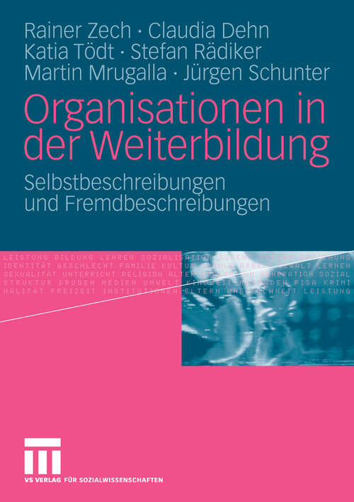 Book cover of Organisationen in der Weiterbildung: Selbstbeschreibungen und Fremdbeschreibungen (2010)