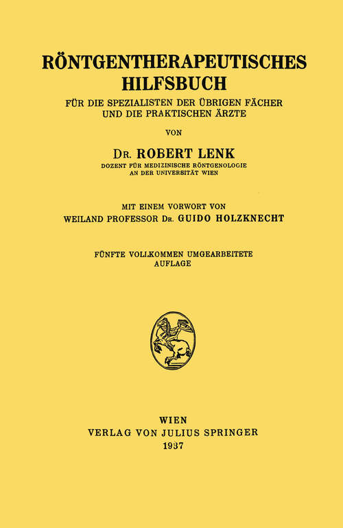 Book cover of Röntgentherapeutisches Hilfsbuch: Für Die Spezialisten Der Übrigen Fächer und Die Praktischen Ärzte (5. Aufl. 1937)