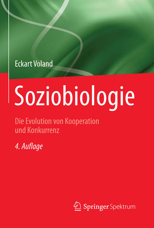 Book cover of Soziobiologie: Die Evolution von Kooperation und Konkurrenz (4. Aufl. 2013)
