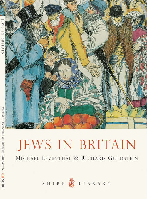 Book cover of Jews in Britain (Shire Library #734)