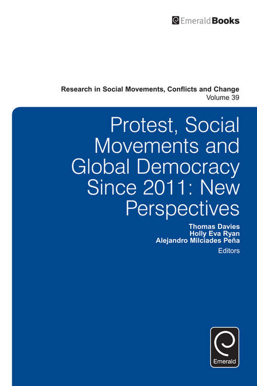 Book cover of Protest, Social Movements, and Global Democracy since 2011: New Perspectives (Research in Social Movements, Conflicts and Change #39)