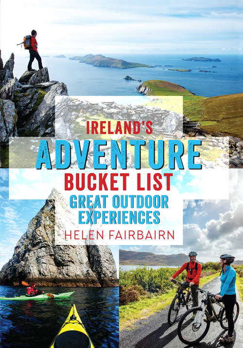 Book cover of Ireland's Adventure Bucket List: Great Outdoor Experiences