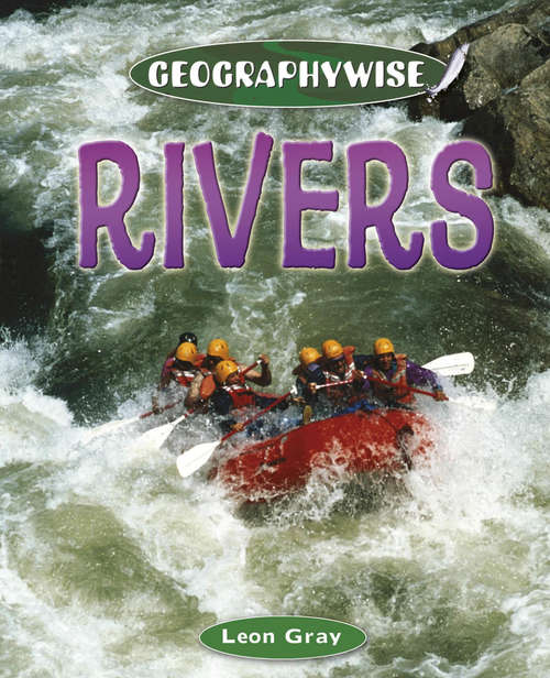 Book cover of Rivers: Rivers Library Ebook (Geographywise #1)